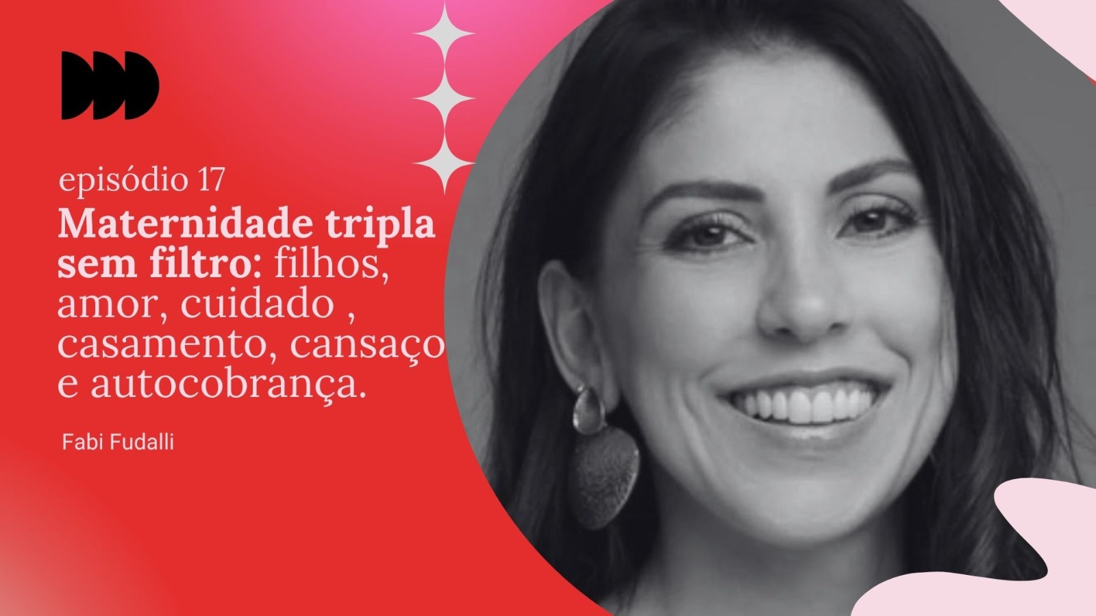 Episódio 17 - Fabi Fudalli