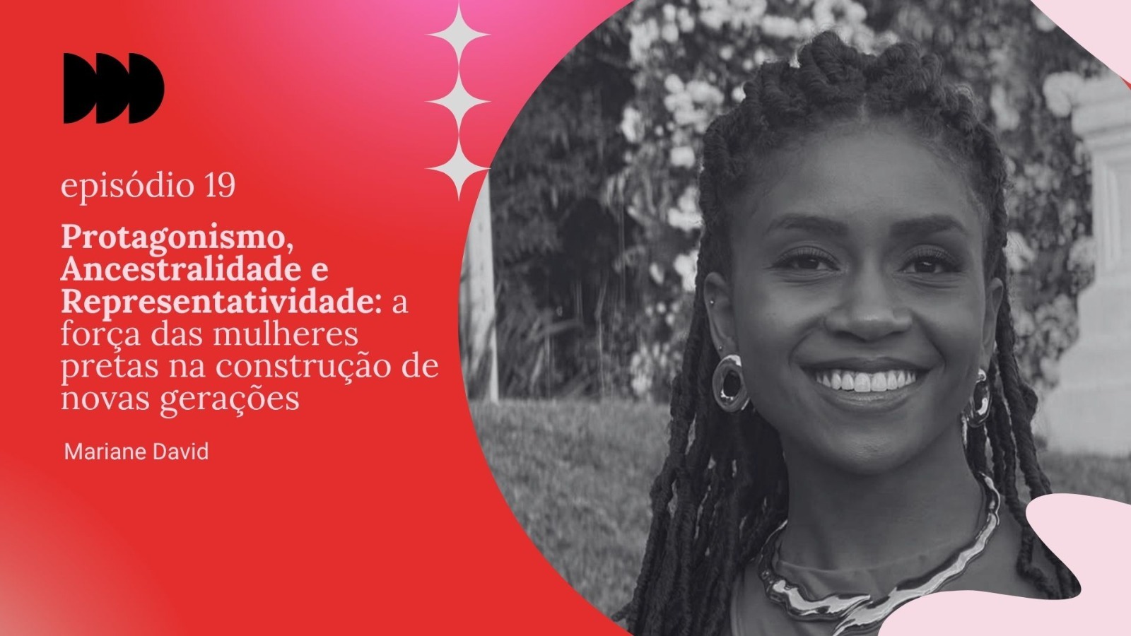 Episódio 19 - Mariane David