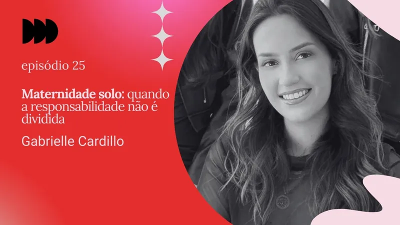 Episódio 25 - Gabrielle Cardillo